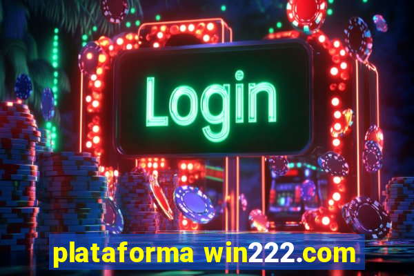 plataforma win222.com